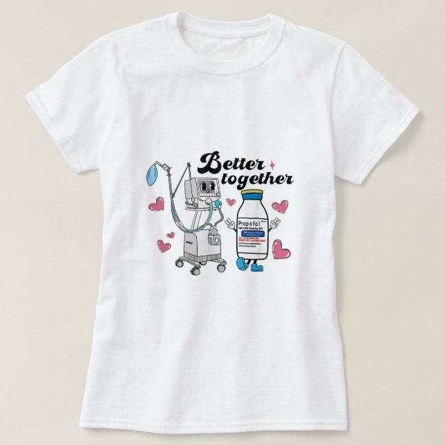 Propofol CRNA ICU Nurse-Valentineser tillsammans T Shirt (Design framsida)