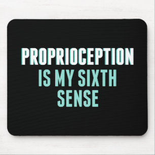 Proprioception is My 6th Sense Funny OT Musmatta