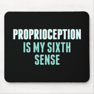 Proprioception is My 6th Sense Funny OT Musmatta
