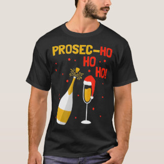 Prosec Ho Ho Ho Lo Funny Presecco-julafton T Shirt