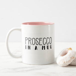 "Prosecco i en mugg", rolig mugg