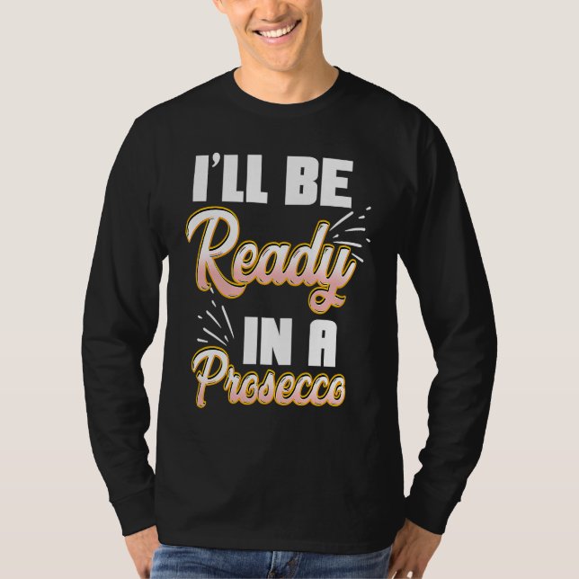 Prosecco Kärlek Roligt Vin Champagne T Shirt (Framsida)