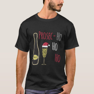 Prosecco Prosec Ho Ho Ho Funny Santa Hat Sparkling T Shirt