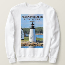 Prospect Harbour Lighthouse, Maine Sweatshirt