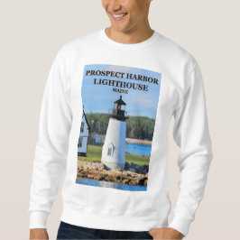 Prospect Harbour Lighthouse, Maine Sweatshirt