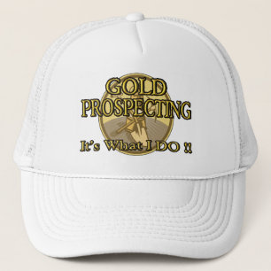 PROSPEKTERA för GULD - det är vad JAG GÖR!! Keps