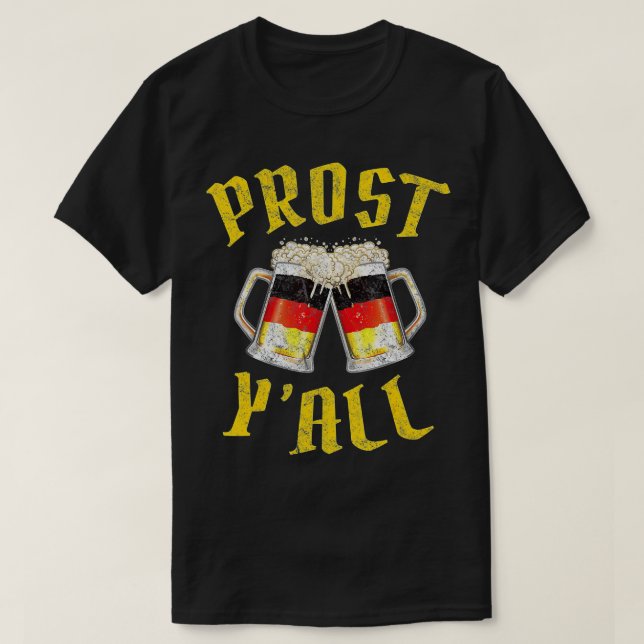 Prost Y'All Shirt German Beer Flagga Oktoberfest D T Shirt (Design framsida)