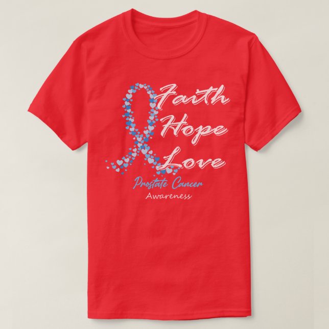 Prostate Cancer Awareness Hope Kärlek i detta T Shirt (Design framsida)