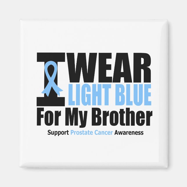 Prostate Cancer I Bära Light Blue for My Brother Magnet (Framsidan)