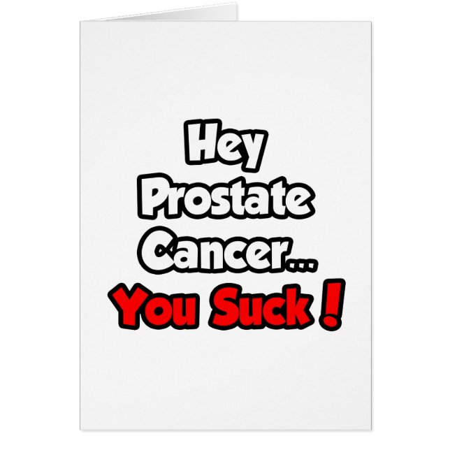 Prostate Cancer.. Suck! Hälsningskort (Framsidan)