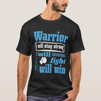 Prostate Cancer Warrior kommer att fortsätta att k T Shirt
