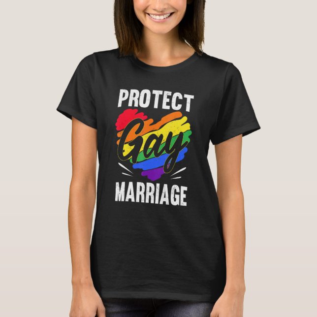 Protect Gay Marriage LGBTQ LGBT Rainbow Ally Suppo T Shirt (Framsida)