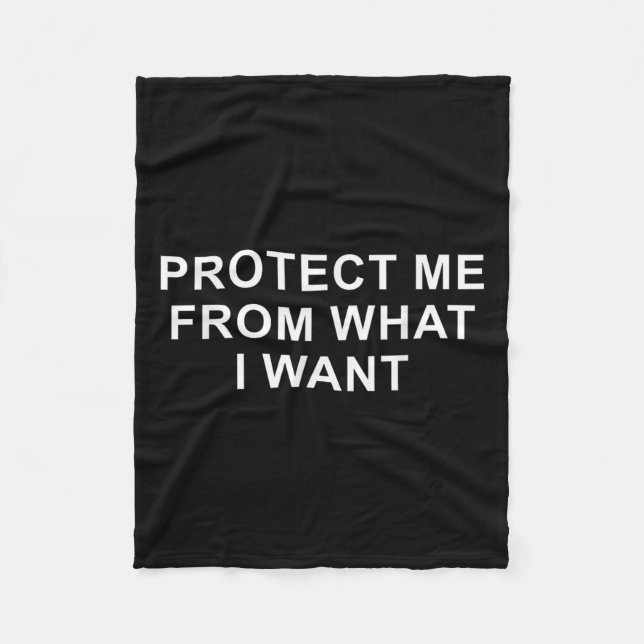 Protect Me From What I Want Desire Quote  Fleecefilt (Framsidan)