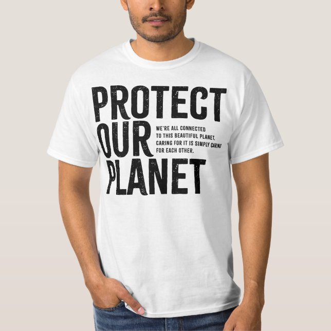 Protect Our Planet - Environmental Message T-Shirt (Framsida)