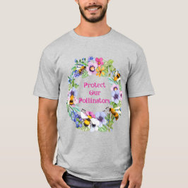 Protect Our Pollinators Bees Flowers T Shirt