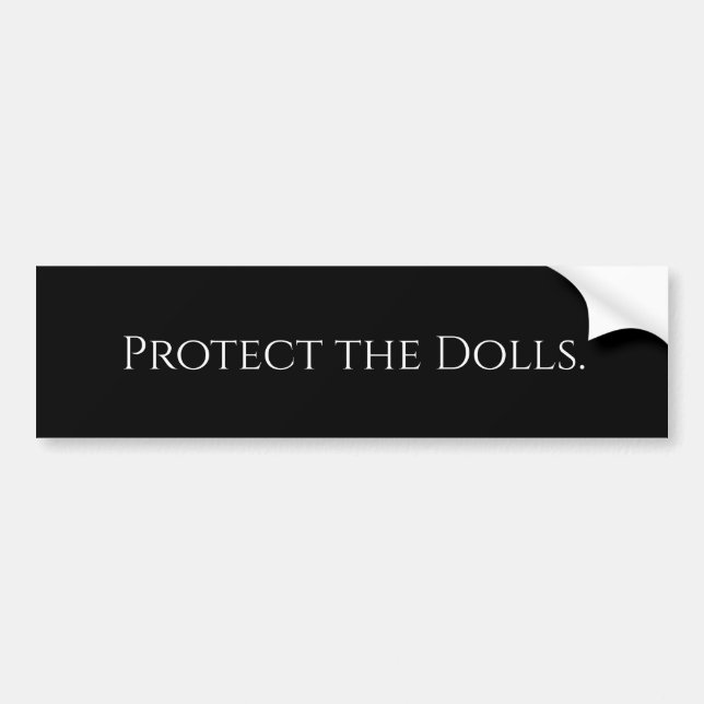 Protect the Dolls bumper sticker Bildekal (Framsidan)