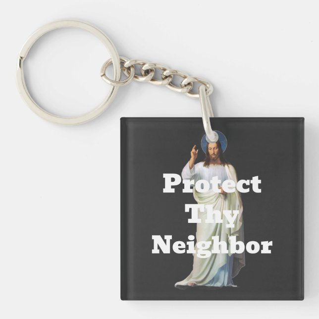 Protect Thy Neighbor Keychain (Framsidan)