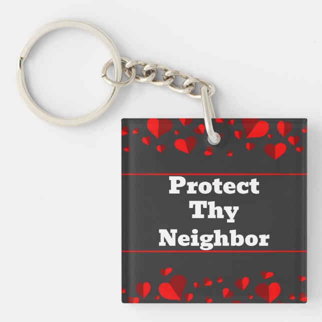 Protect Thy Neighbor Keychain (Framsidan)