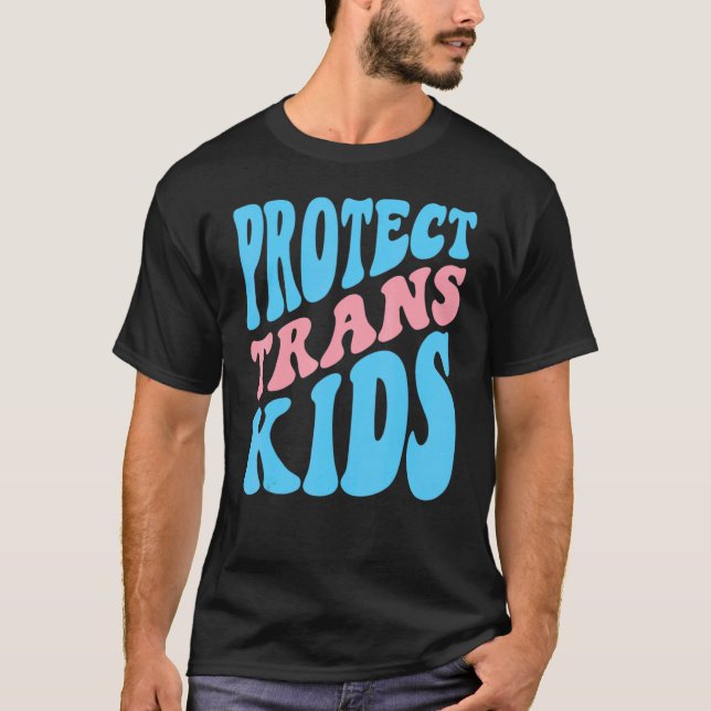 Protect Trans Kids Lgbt Equality Human Rights Tran T Shirt (Framsida)