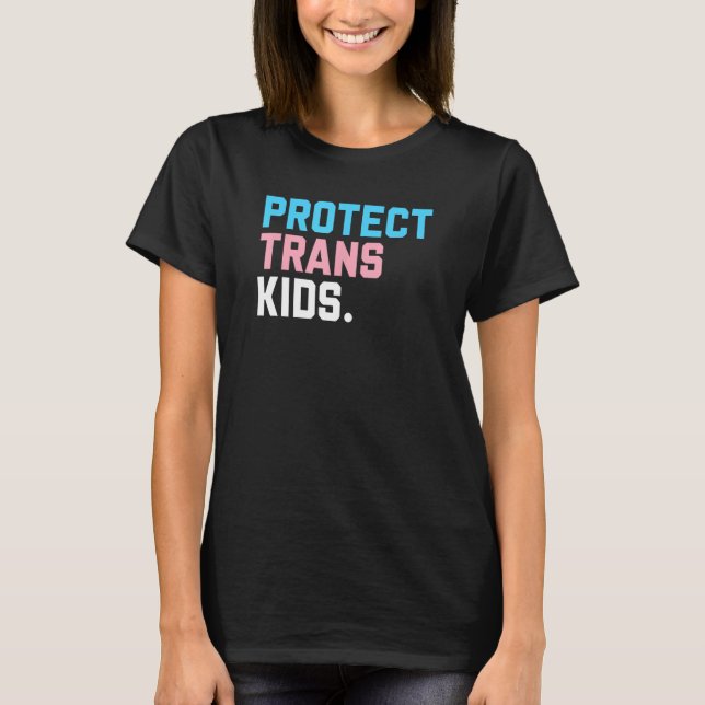 Protect Trans Kids  LGBT Support LGBT Pride T Shirt (Framsida)