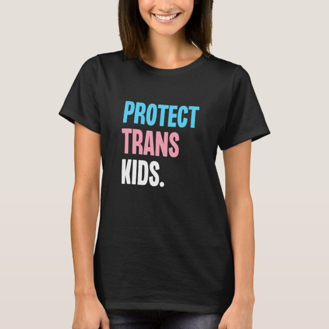 Protect Trans Kids Support Transgender Equality LG T Shirt (Framsida)