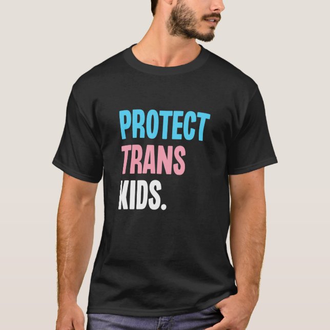 Protect Trans Kids Support Transgender Equality LG T Shirt (Framsida)