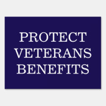 Protect Veterans Benefits Political Sign