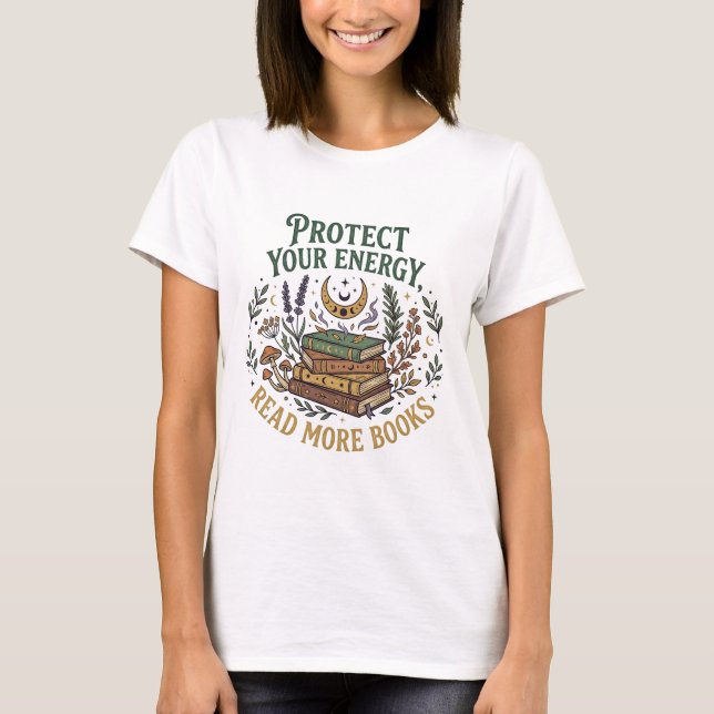 Protect Your Energy Read More Books Celestial Book T Shirt (Framsida)