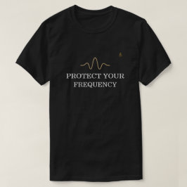 PROTECT YOUR FREQUENCY – Minimal Gold Wave Energy T Shirt