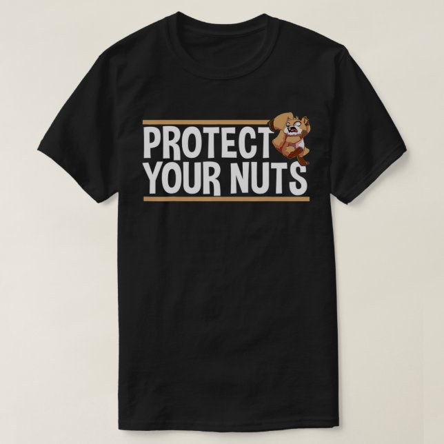 Protect Your Nuts Funny Squirrel Funny Crazy  T Shirt (Design framsida)