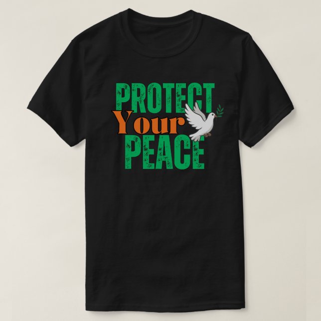 Protect Your Peace Inspirational Quote with Dove  T Shirt (Design framsida)