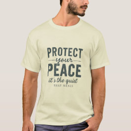 Protect Your Peace: Quiet Healing Typography T Shirt