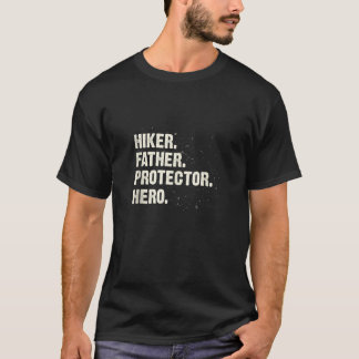 Protector Hero Hiking Pappa Hiker Pappa Profession T Shirt