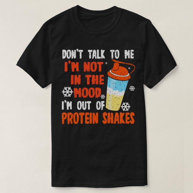 Protein Shakes pratar inte med mig om det inte är  T Shirt (Design framsida)