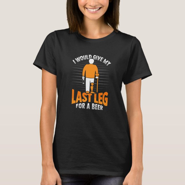 Protes för skämt om benamputerad öl t shirt (Framsida)