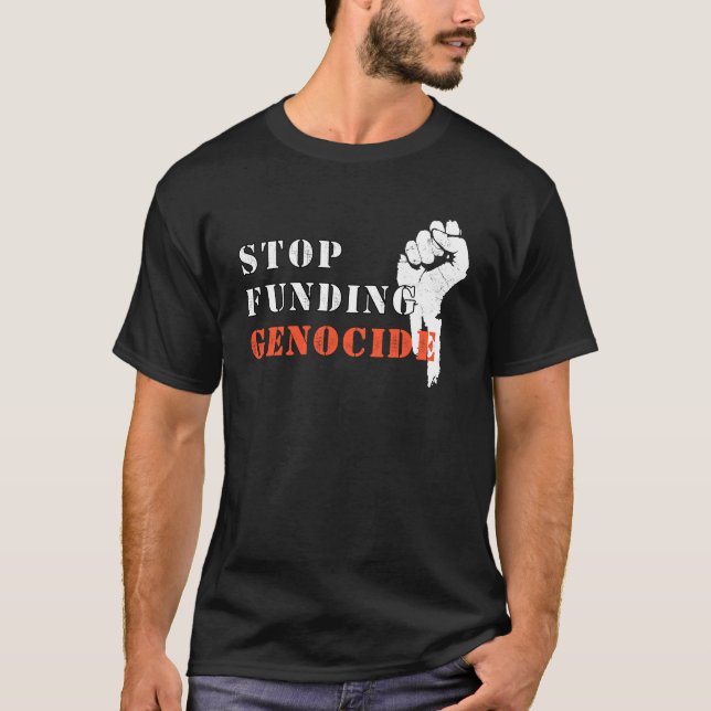 Protest-T-shirt – Stoppa finansieringen av folkmor T Shirt (Framsida)