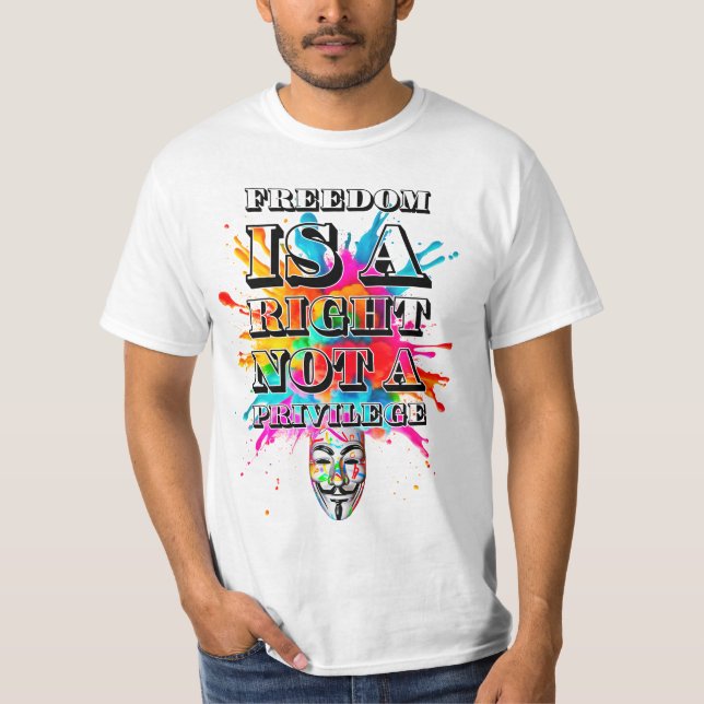 Protestslogan. Frihet är en höger. T Shirt (Framsida)