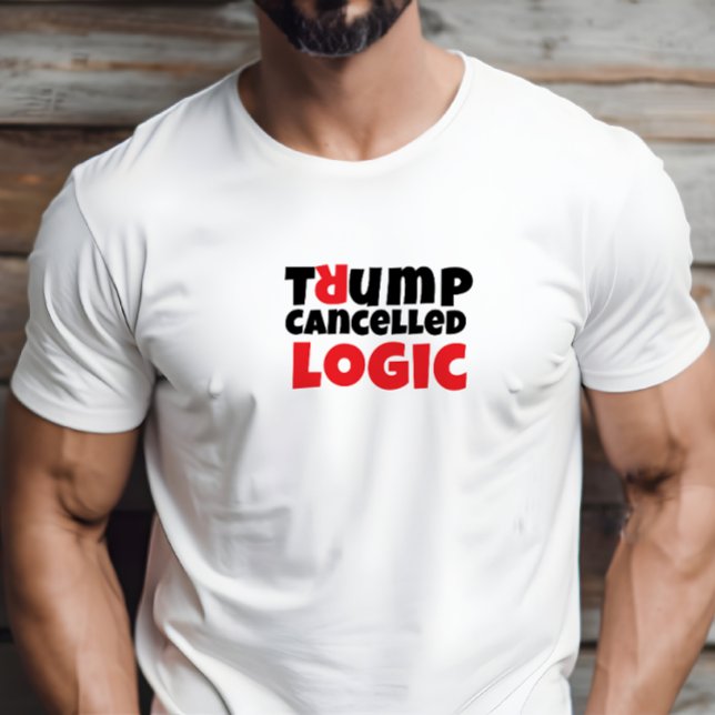 Protestslogan med röd elegant mot Trump student T Shirt (Trump Cancelled Logic. Make a statement! )