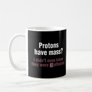 Proton har en massa som jag inte ens visste att de kaffemugg