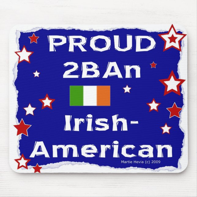 Proud 2B An Irish-American - Mousepad Musmatta (Framsidan)