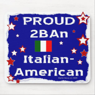 Proud 2B An Italiensk-amerikan - Mousepad Musmatta