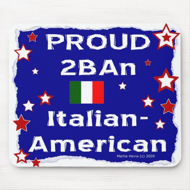 Proud 2B An Italiensk-amerikan - Mousepad Musmatta (Framsidan)