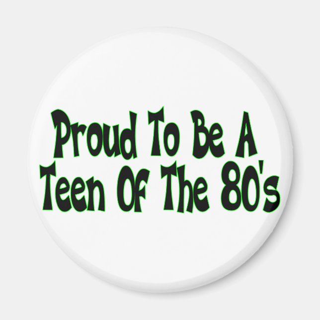 Proud 80:s Tonåring Magnet (Framsidan)