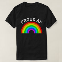 PROUD AF ANPASSADE RAINBOW T-Shirt
