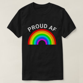 PROUD AF ANPASSADE RAINBOW T-Shirt