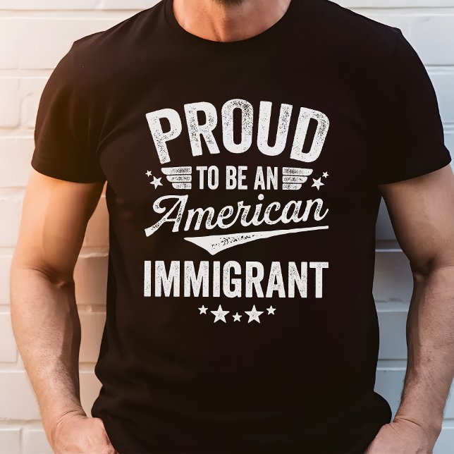 Proud American Immigration T Shirt (Skapare uppladdad)