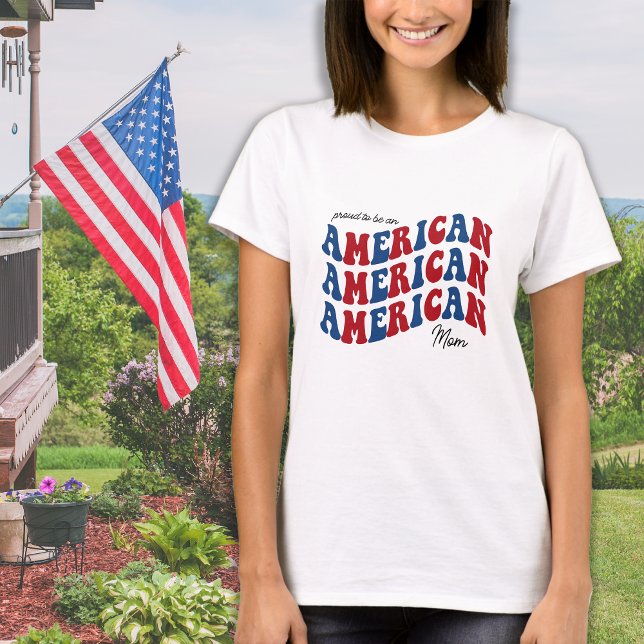 Proud AMERICAN Mamma Red Blue Patriotic 4:e juli T Shirt (Skapare uppladdad)