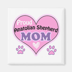 Proud Anatolian Shepherd mamma Magnet