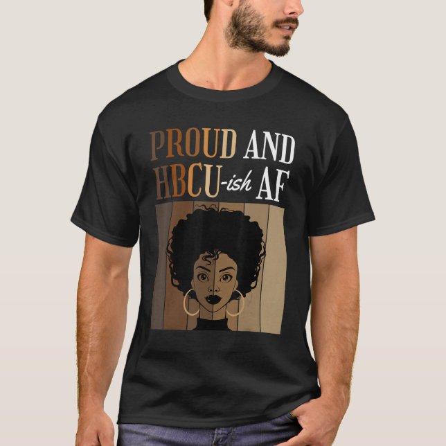 Proud And HBCU-ish AF Historical Black Colleges Un T Shirt (Framsida)