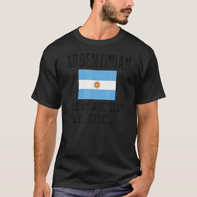 Proud Argentinas Flagga Argentina Born Argentinas T Shirt (Framsida)